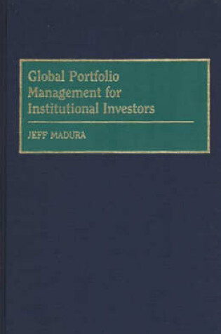 Cover of Global Portfolio Management for Institutional Investors