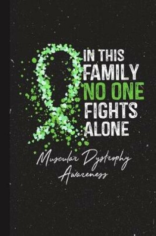 Cover of In This Family No One Fights Alone Muscular Dystrophy Awareness