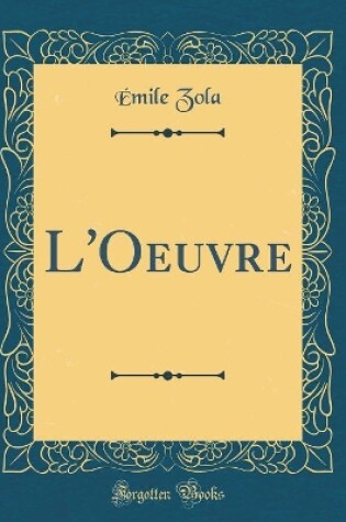 Cover of L'Oeuvre (Classic Reprint)