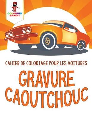 Book cover for Gravure Caoutchouc