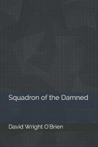 Cover of Squadron of the Damned