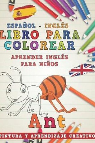 Cover of Libro Para Colorear Español - Inglés I Aprender Inglés Para Niños I Pintura Y Aprendizaje Creativo