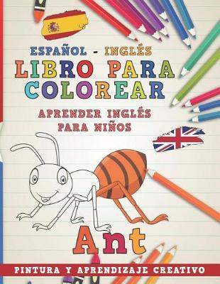 Cover of Libro Para Colorear Español - Inglés I Aprender Inglés Para Niños I Pintura Y Aprendizaje Creativo