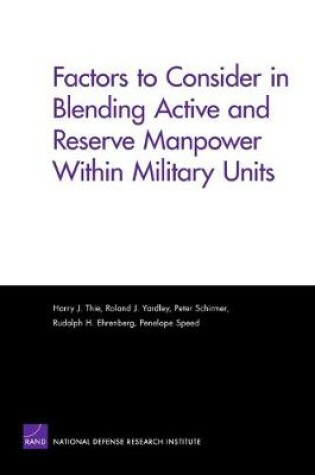 Cover of Factors to Consider in Blending Active and Reserve Manpower Within Military Units