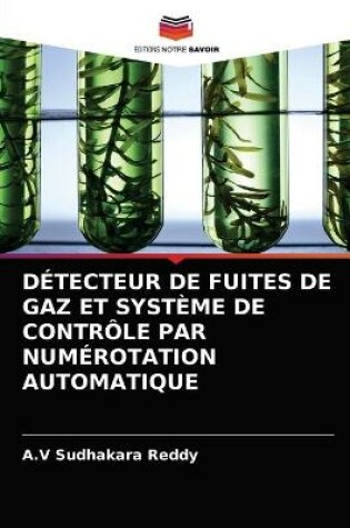 Cover of Détecteur de Fuites de Gaz Et Système de Contrôle Par Numérotation Automatique