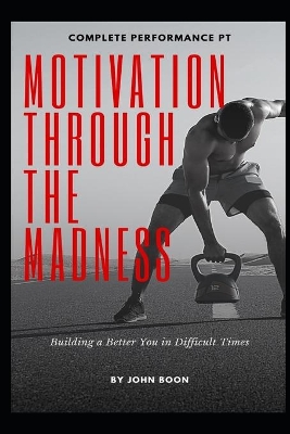 Book cover for Motivation Through The Madness