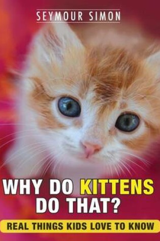 Cover of Why Do Kittens Do That?