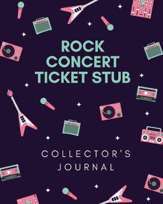 Book cover for Rock Concert Ticket Stub Collector's Journal