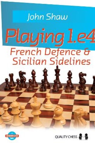 Cover of Playing 1.e4 - French Defence and Sicilian Sidelines