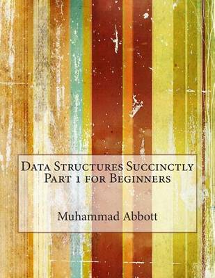 Book cover for Data Structures Succinctly Part 1 for Beginners