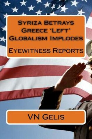 Cover of Syriza Betrays Greece 'Left' Globalism Implodes