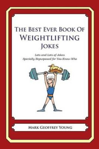 Cover of The Best Ever Book of Weightlifter Jokes