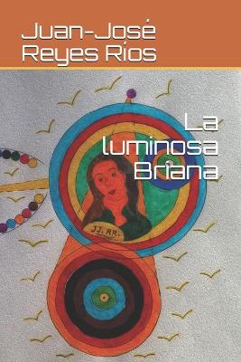 Book cover for La luminosa Briana