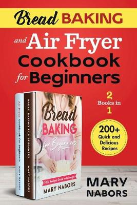 Book cover for Bread Baking and Air Fryer Cookbook for Beginners (2 Books in 1)