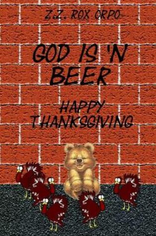 Cover of God Is 'n Beer Happy Thanksgiving