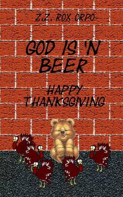 Book cover for God Is 'n Beer Happy Thanksgiving