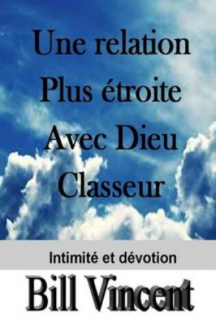 Cover of Une relation Plus etroite Avec Dieu Classeur