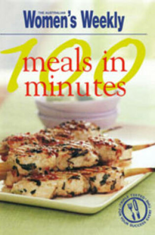 Cover of 100 Meals in Minutes