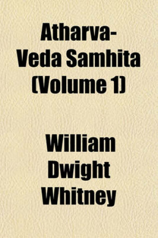 Cover of Atharva-Veda Samhita (Volume 1)
