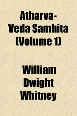 Book cover for Atharva-Veda Samhita (Volume 1)