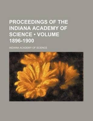 Book cover for Proceedings of the Indiana Academy of Science (Volume 1896-1900)