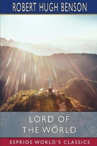 Cover of Lord of the World (Esprios Classics)