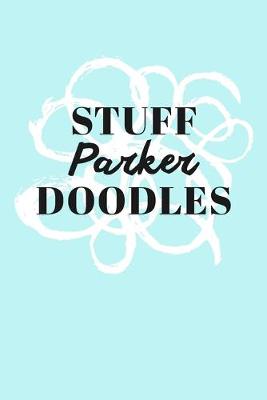 Book cover for Stuff Parker Doodles