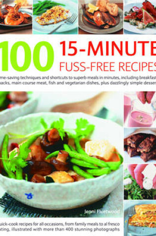 Cover of 100 15 Minute Fuss-free Recipes