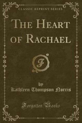 Cover of The Heart of Rachael (Classic Reprint)