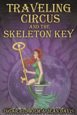 Book cover for Traveling Circus and the Skeleton Key