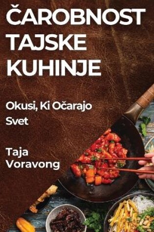 Cover of Čarobnost Tajske Kuhinje