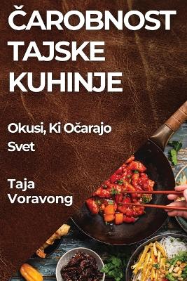 Cover of Čarobnost Tajske Kuhinje