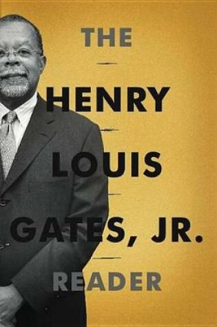 Cover of The Henry Louis Gates, Jr. Reader