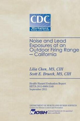 Cover of Noise and Lead Exposures at an Outdoor Firing Range - California