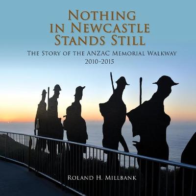 Cover of Nothing in Newcastle Stands Still