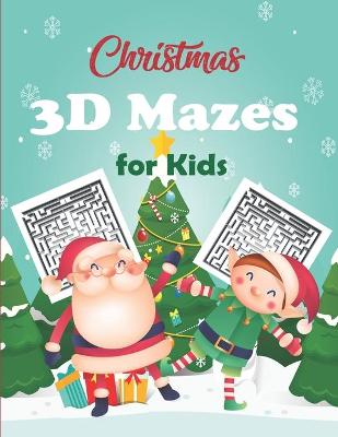 Book cover for Christmas 3D Mazes for Kids