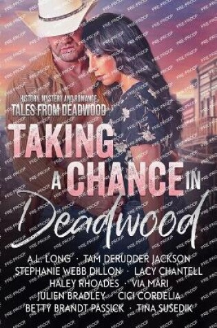 Cover of Taking a Chance in Deadwood
