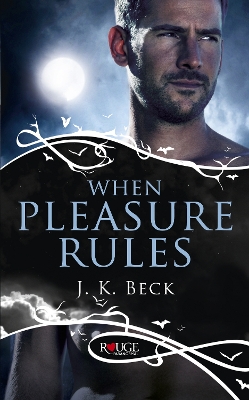 Book cover for When Pleasure Rules: A Rouge Paranormal Romance