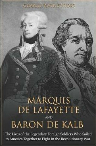 Cover of Marquis de Lafayette and Baron de Kalb