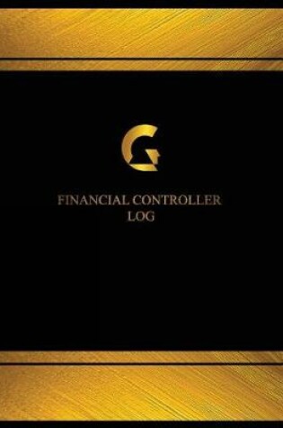 Cover of Financial Controller Log (Log Book, Journal - 125 pgs, 8.5 X 11 inches)