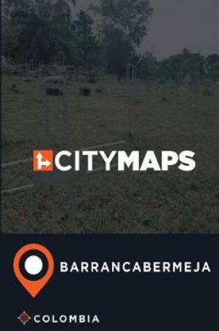 Cover of City Maps Barrancabermeja Colombia