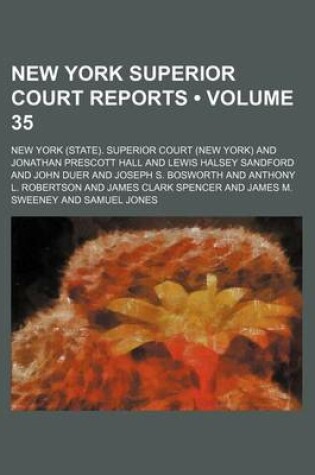 Cover of New York Superior Court Reports (Volume 35)