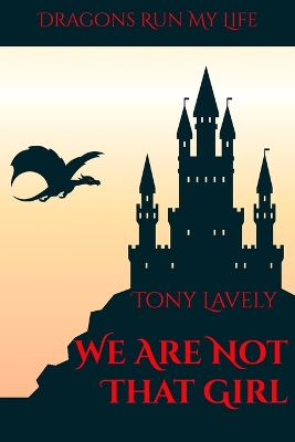 Cover of We Are Not That Girl