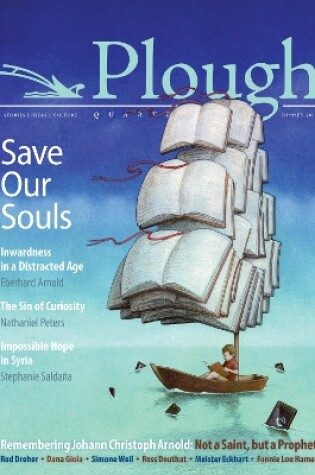 Cover of Plough Quarterly No. 13 - Save Our Souls