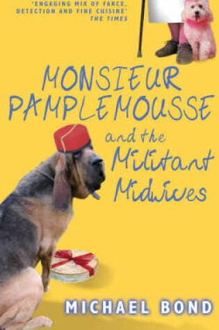 Cover of Monsieur Pamplemousse and the Militant Midwives
