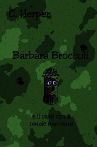 Cover of Barbara Broccoli E Il Caso Con Il Natale Mancanti