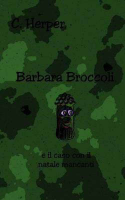 Book cover for Barbara Broccoli E Il Caso Con Il Natale Mancanti