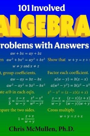 Cover of 101 Involved Algebra Problems with Answers