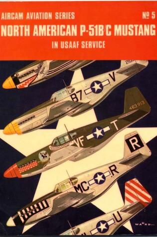 Cover of North American P-51 B/C Mustang in U.S.A.A.F. Service