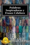 Book cover for Palabras Inspiradoras y FRASES CELEBRES de Todos los Tiempos